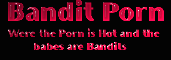 http://www.bandit-porn.com/